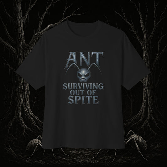 ANT SURVIVING OUT OF SPITE TEE